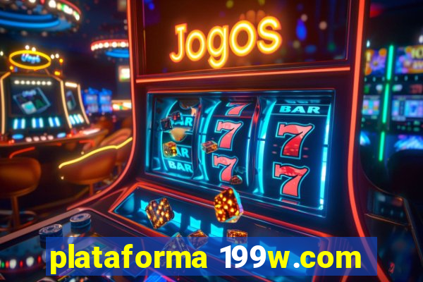 plataforma 199w.com